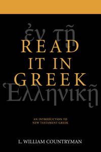 Cover image for The New Testament is in Greek: A Short Course for Exegetes