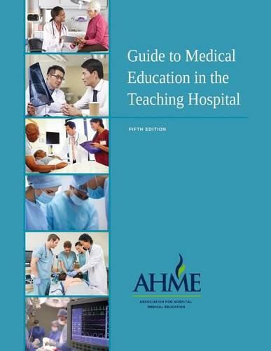 Cover image for Guide to Medical Education in the Teaching Hospital - 5th Edition