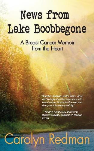 Cover image for News from Lake Boobbegone: A Breast Cancer Memoir from the Heart