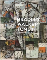 Cover image for Bradley Walker Tomlin: A Retrospective