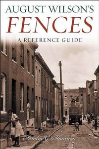 Cover image for August Wilson's Fences: A Reference Guide