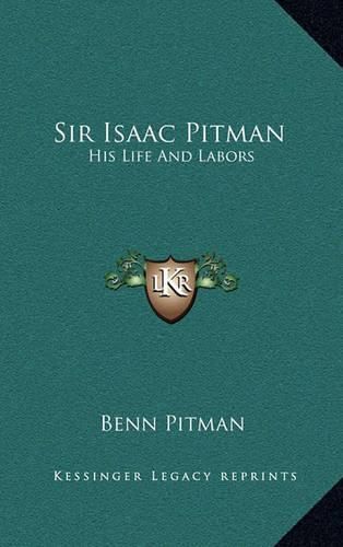 Cover image for Sir Isaac Pitman: His Life and Labors