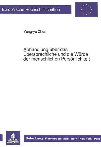 Cover image for Abhandlung Ueber Das Uebersprachliche Und Die Wuerde Der Menschlichen Persoenlichkeit