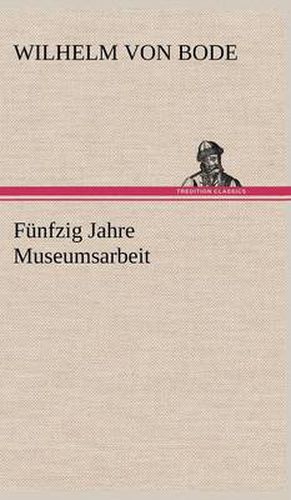 Cover image for Funfzig Jahre Museumsarbeit