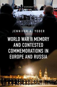 Cover image for World War II Memory and Contested Commemorations in Europe and Russia