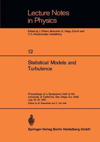 Cover image for Statistical Models and Turbulence: Proceedings of a Symposium held at the University of California, San Diego (La Jolla) July 15-21, 1971