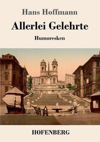 Cover image for Allerlei Gelehrte: Humoresken