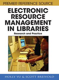 Cover image for Electronic Resource Management in Libraries: Research and Practice