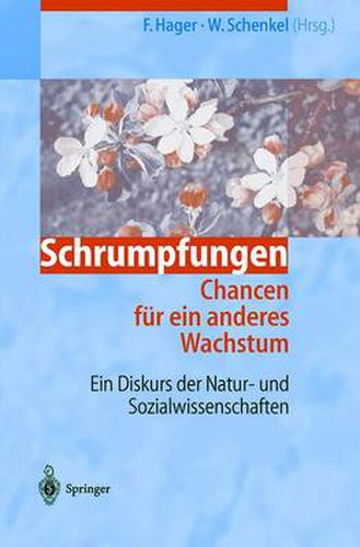 Cover image for Schrumpfungen. Chancen Fur Ein Anderes Wachstum: Ein Diskurs Der Natur- Und Sozialwissenschaften