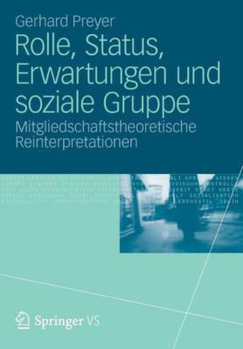 Cover image for Rolle, Status, Erwartungen Und Soziale Gruppe: Mitgliedschaftstheoretische Reinterpretationen