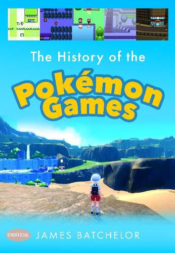 Cover image for The History of the Pokemon Games