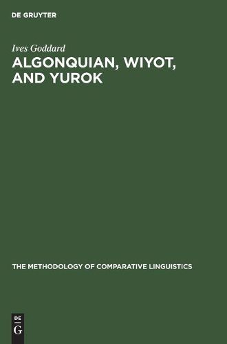 Algonquian, Wiyot, and Yurok: Proving a Distant Genetic Relationship