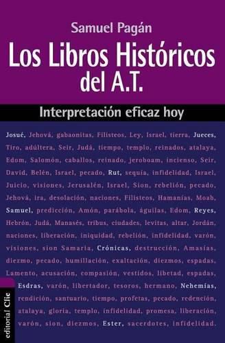 Cover image for Los Libros Historicos del Antiguo Testamento: Interpretacion Eficaz Hoy