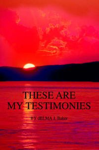 Cover image for These Are My Testimonies