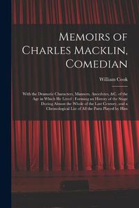 Cover image for Memoirs of Charles Macklin, Comedian