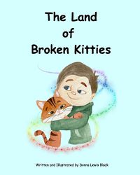 Cover image for The Land of Broken Kitties