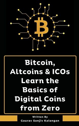 Cover image for Bitcoin, Altcoins & ICOs Learn the Basics of Digital Coins from Zero