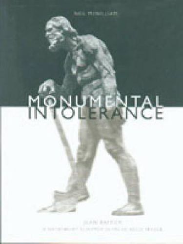 Monumental Intolerance: Jean Baffier, a Nationalist Sculptor in Fin-de-Siecle France