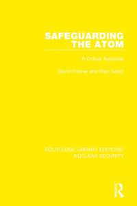 Cover image for Safeguarding the Atom: A Critical Appraisal