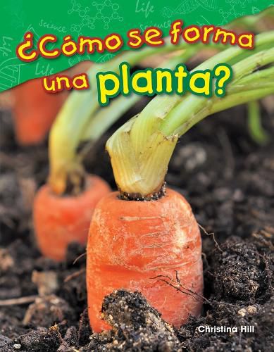 Cover image for ?Como se forma una planta? (What Makes a Plant?)