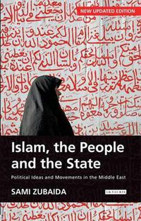 Cover image for Islam, the People and the State: Political Ideas and Movements in the Middle East