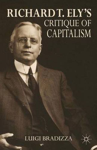 Cover image for Richard T. Ely's Critique of Capitalism