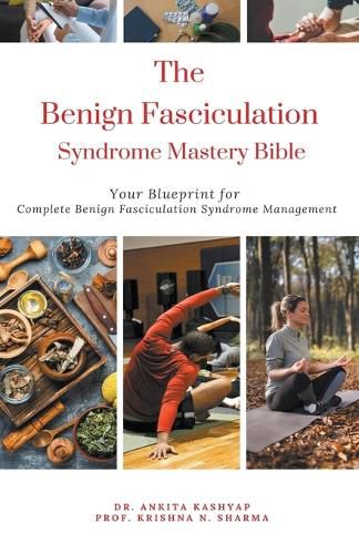 Cover image for The Benign Fasciculation Syndrome Mastery Bible