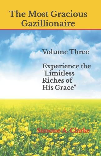 Cover image for The Most Gracious Gazillionaire: Experience the  Limitless Riches  of His Grace