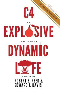 Cover image for C4: An Explosive Way to Live a Dynamic Life