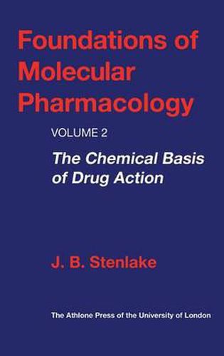 Cover image for Foundations of Molecular Pharmacology: The Chemical Basis of Drug Action
