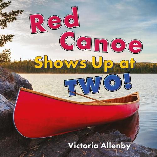 Cover image for Red Canoe Shows Up at Two!