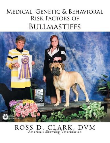 Cover image for Medical, Genetic & Behavioral Risk Factors of Bullmastiffs