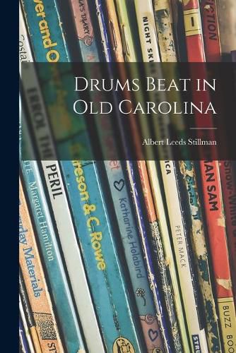 Cover image for Drums Beat in Old Carolina
