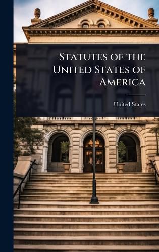 Cover image for Statutes of the United States of America