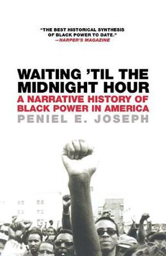Waiting 'til The Midnight Hour: A Narrative History of Black Power in America