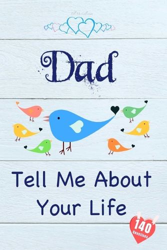 Cover image for Dad, Tell Me About Your Life