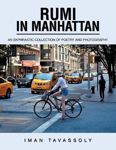 Cover image for Rumi in Manhattan: An Ekphrastic Collection of Poetry and Photography