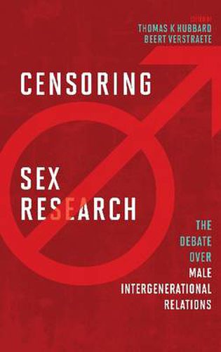 Cover image for Censoring Sex Research: The Debate over Male Intergenerational Relations