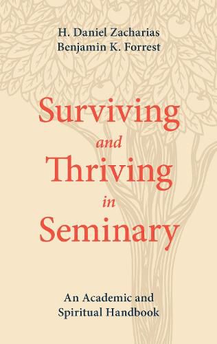 Cover image for Surviving and Thriving in Seminary: An Academic and Spiritual Handbook