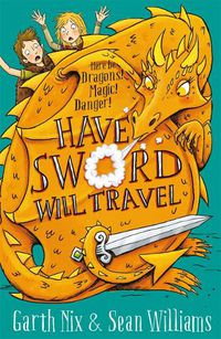 Cover image for Have Sword, Will Travel: Magic, Dragons and Knights