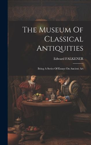 Cover image for The Museum Of Classical Antiquities