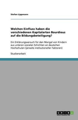 Cover image for Welchen Einfluss haben die verschiedenen Kapitalarten Bourdieus auf die Bildungsbeteiligung?