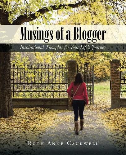 Cover image for Musings of a Blogger: Inspirational Thoughts for Your Life's Journey