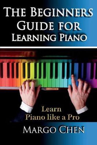 Cover image for Learn Piano the Beginners Guide for Learning Piano