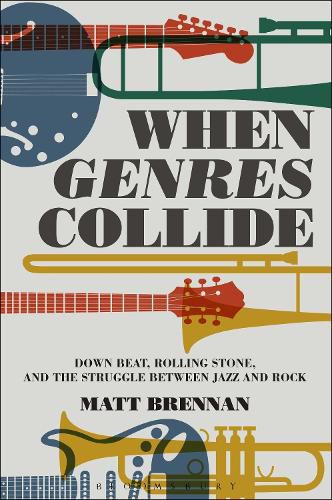 When Genres Collide: Down Beat, Rolling Stone, and the Struggle between Jazz and Rock