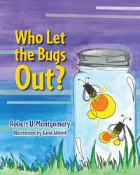 Cover image for Who Let the Bugs Out?