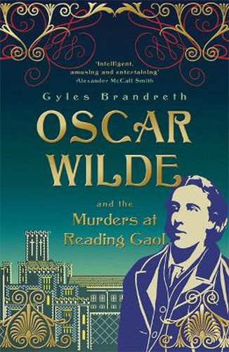 Oscar Wilde and the Murders at Reading Gaol: Oscar Wilde Mystery: 6