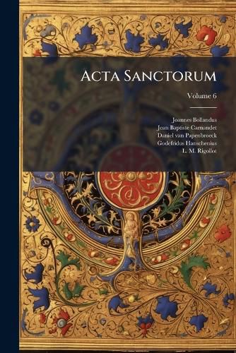 Cover image for ACTA Sanctorum: Ed. Novissima, Volume 6