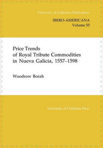 Cover image for Price Trends of Royal Tribute Commodities in Nueva Galicia