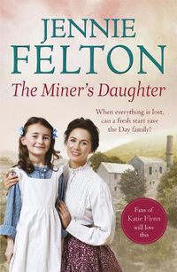 Cover image for The Miner's Daughter: The second dramatic and powerful saga in the beloved Families of Fairley Terrace series